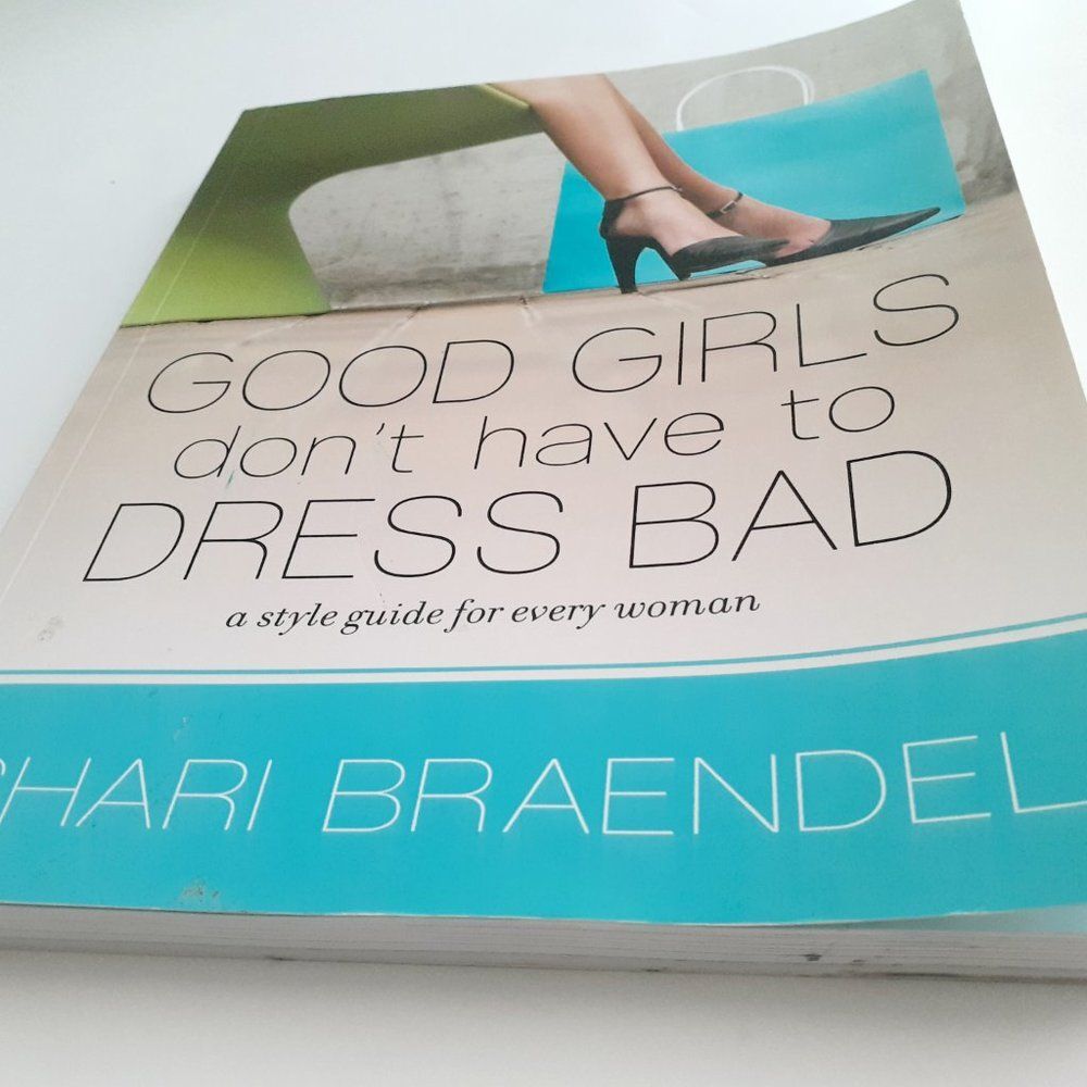 SIGNED Shari Braendel  GOOD GIRLS don't have to DRESS BAD BOOK
